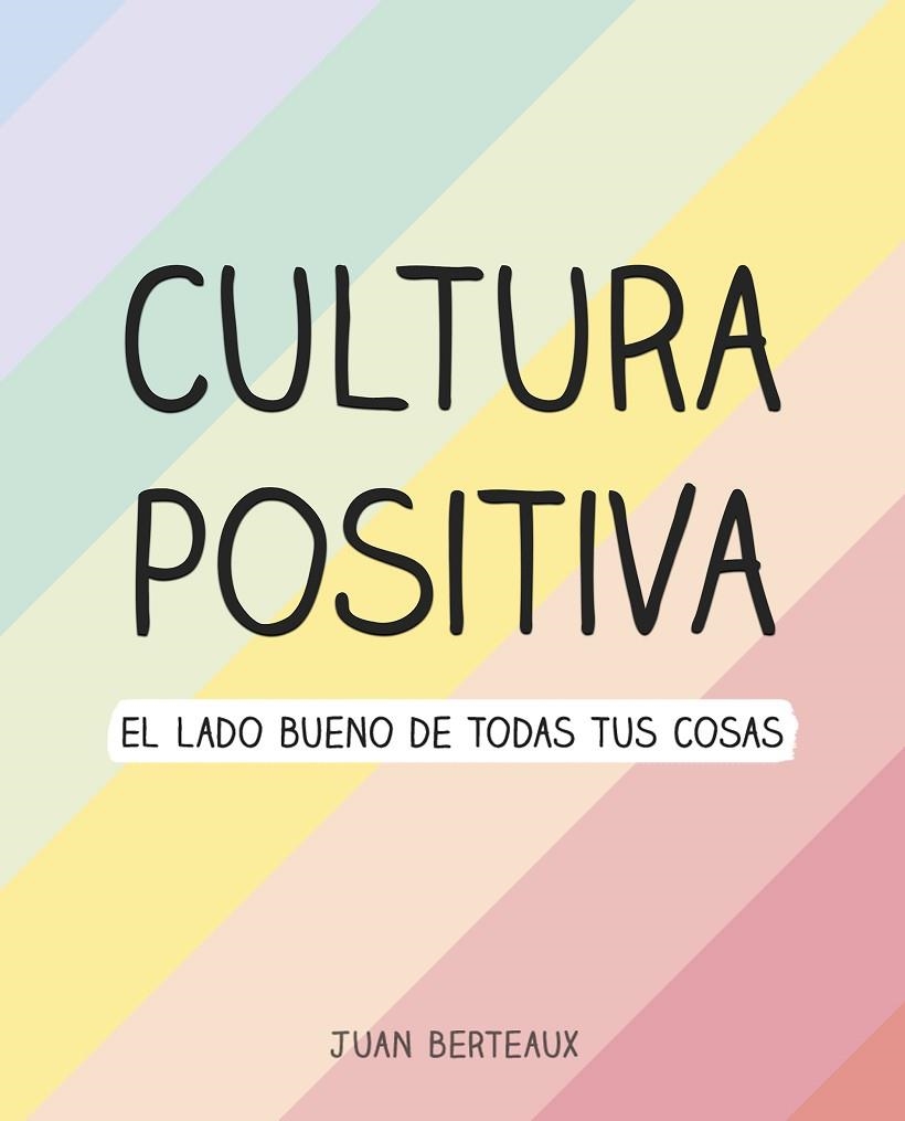 CULTURA POSITIVA | 9788418057960 | BERTEAUX, JUAN | Llibreria La Gralla | Llibreria online de Granollers