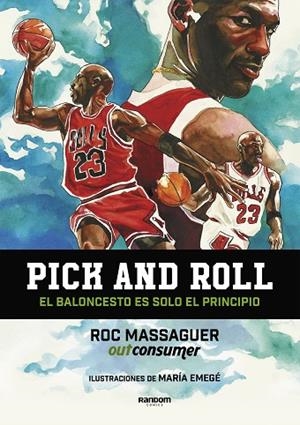 PICK AND ROLL. EL BALONCESTO ES SOLO EL PRINCIPIO | 9788417247683 | EMEGÉ, MARÍA/MASSAGUER (OUTCONSUMER), ROC | Llibreria La Gralla | Llibreria online de Granollers