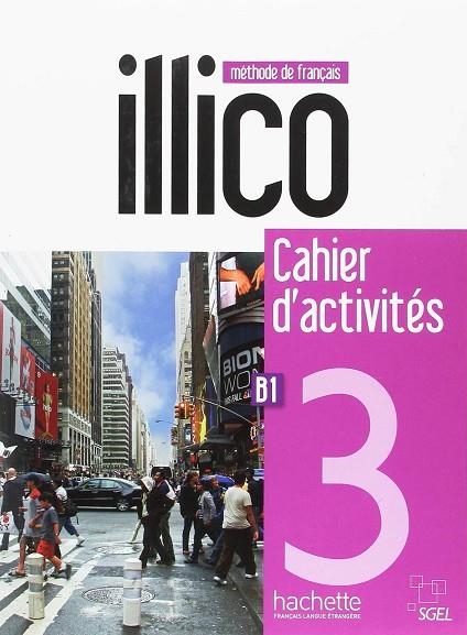 ILLICO 3 : CAHIER D'ACTIVITES + CD AUDIO | 9782015135519 | AA.VV. | Llibreria La Gralla | Librería online de Granollers