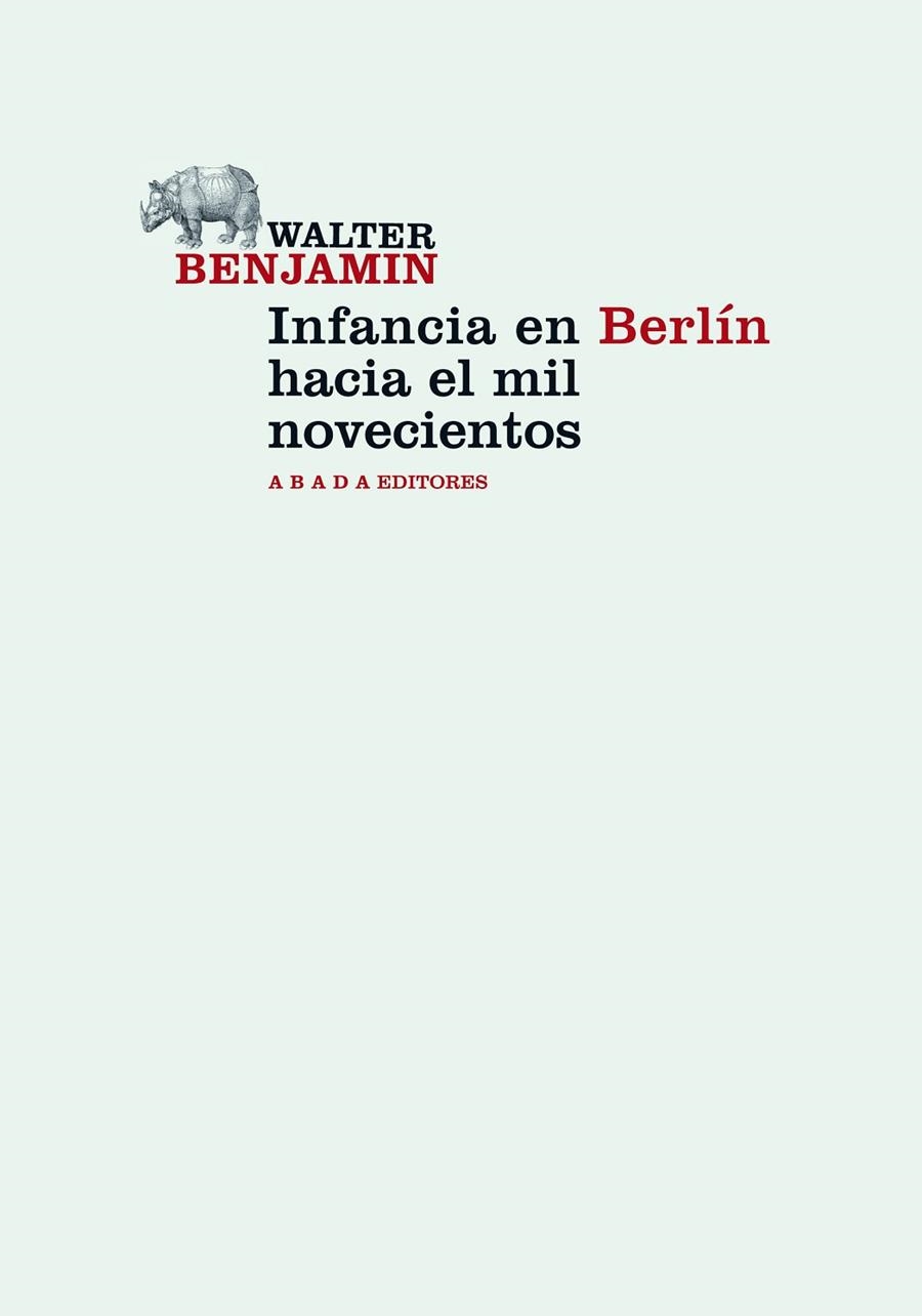 INFANCIA EN BERLÍN HACIA EL MIL NOVECIENTOS | 9788415289272 | BENJAMIN, WALTER | Llibreria La Gralla | Librería online de Granollers