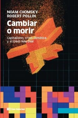 CAMBIAR O MORIR | 9788412225235 | CHOMSKY, NOAM; POLLIN, ROBERT | Llibreria La Gralla | Llibreria online de Granollers