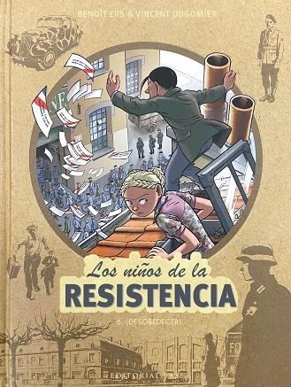 ¡DESOBEDECER! LOS NIÑOS DE LA RESISTENCIA 6 | 9788417760748 | ERS, BENOÎT; DUGOMIER, VINCENT | Llibreria La Gralla | Llibreria online de Granollers
