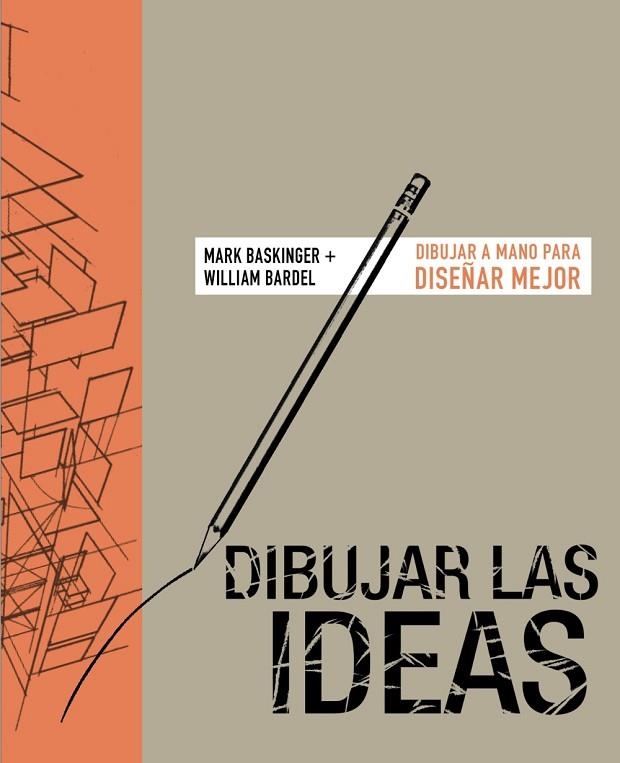 DIBUJAR LAS IDEAS | 9788441542785 | BASKINGER, MARK; BARDEL, WILLIAN | Llibreria La Gralla | Llibreria online de Granollers