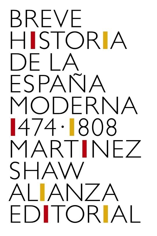 BREVE HISTORIA DE LA ESPAÑA MODERNA (1474-1808) | 9788491819783 | MARTÍNEZ SHAW, CARLOS | Llibreria La Gralla | Llibreria online de Granollers