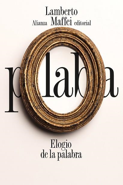 ELOGIO DE LA PALABRA | 9788491819530 | MAFFEI, LAMBERTO | Llibreria La Gralla | Llibreria online de Granollers