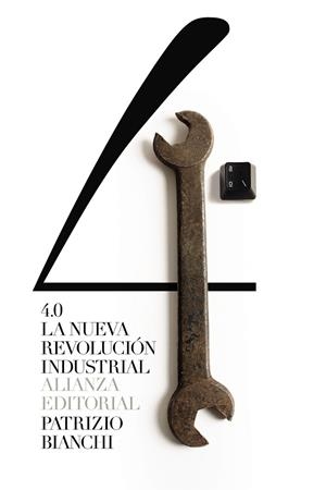 4.0: LA NUEVA REVOLUCIÓN INDUSTRIAL | 9788491819561 | BIANCHI, PATRIZIO | Llibreria La Gralla | Llibreria online de Granollers
