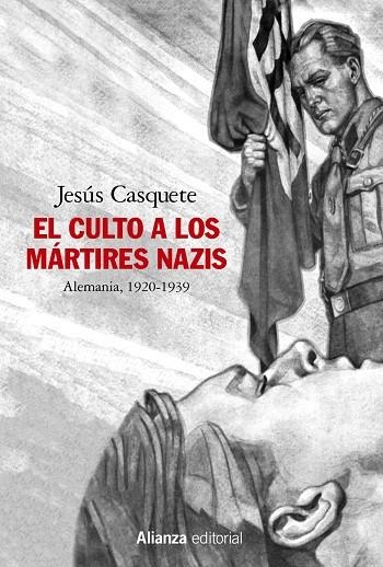 CULTO A LOS MÁRTIRES NAZIS, EL  | 9788491819462 | CASQUETE, JESÚS | Llibreria La Gralla | Llibreria online de Granollers