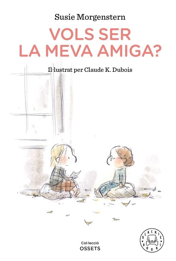 VOLS SER LA MEVA AMIGA? | 9788418187216 | MORGENSTERN, SUSIE | Llibreria La Gralla | Librería online de Granollers