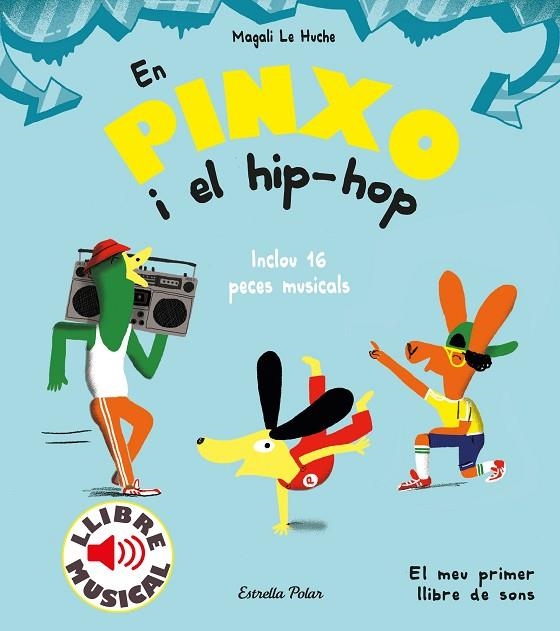 EN PINXO I EL HIP-HOP. LLIBRE MUSICAL | 9788491379614 | LE HUCHE, MAGALI | Llibreria La Gralla | Llibreria online de Granollers