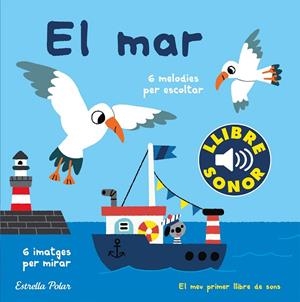 MAR, EL  EL MEU PRIMER LLIBRE DE SONS | 9788491379621 | BILLET, MARION | Llibreria La Gralla | Llibreria online de Granollers