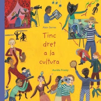 TINC DRET A LA CULTURA | 9788418075971 | SERRES, ALAIN; FRONTY, AURÉLIA | Llibreria La Gralla | Librería online de Granollers