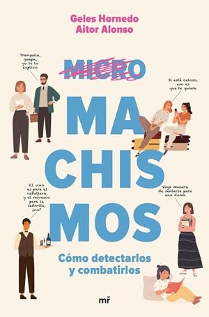 MICROMACHISMOS | 9788427047198 | HORNEDO & AITOR ALONSO & MEDIASET, GELES | Llibreria La Gralla | Librería online de Granollers