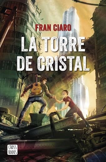 TORRE DE CRISTAL, LA  | 9788408230953 | CIARO, FRAN | Llibreria La Gralla | Librería online de Granollers