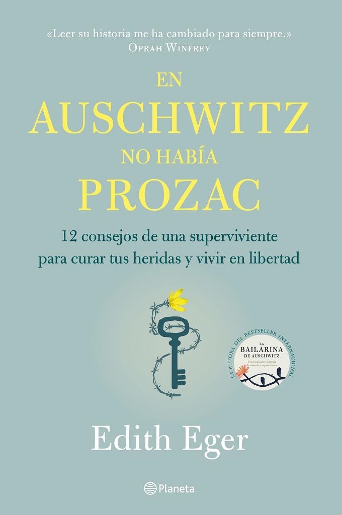 EN AUSCHWITZ NO HABÍA PROZAC | 9788408233220 | EGER, EDITH | Llibreria La Gralla | Librería online de Granollers
