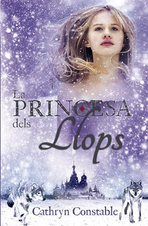 PRINCESA DELS LLOPS, LA | 9788424668938 | CONSTABLE, CATHRYN | Llibreria La Gralla | Librería online de Granollers