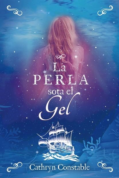 PERLA SOTA EL GEL, LA | 9788424667559 | CONSTABLE, CATHRYN | Llibreria La Gralla | Llibreria online de Granollers