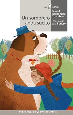 UN SOMBRERO ANDA SUELTO | 9788491424079 | HERNÁNDEZ CHAMBERS, DANIEL | Llibreria La Gralla | Librería online de Granollers