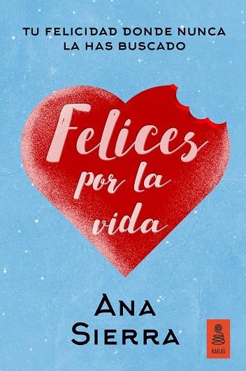 FELICES POR LA VIDA | 9788417248789 | SIERRA SÁNCHEZ, ANA | Llibreria La Gralla | Librería online de Granollers
