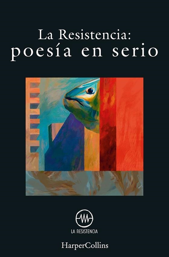 LA RESISTENCIA: POESÍA EN SERIO | 9788491395348 | RESISTENCIA, LA | Llibreria La Gralla | Llibreria online de Granollers