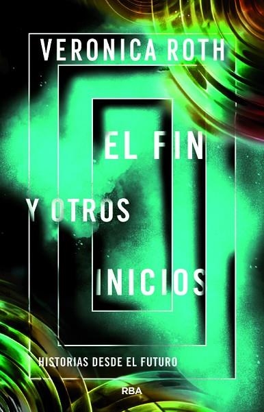 FIN Y OTROS INICIOS, EL | 9788427218734 | ROTH VERONICA | Llibreria La Gralla | Librería online de Granollers