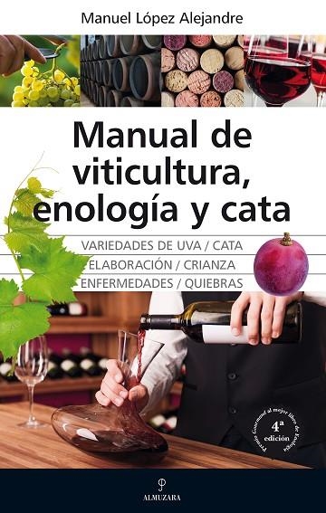 MANUAL DE VITICULTURA, ENOLOGÍA Y CATA | 9788418205385 | MANUEL LÓPEZ ALEJANDRE | Llibreria La Gralla | Librería online de Granollers