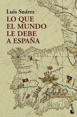 LO QUE EL MUNDO LE DEBE A ESPAÑA (BOLSILLO) | 9788408226284 | SUÁREZ, LUIS | Llibreria La Gralla | Llibreria online de Granollers