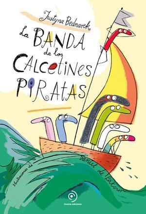 BANDA DE LOS CALCETINES PIRATAS, LA  | 9788418128295 | BEDNAREK, JUSTYNA | Llibreria La Gralla | Librería online de Granollers