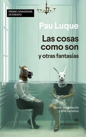 COSAS COMO SON Y OTRAS FANTASÍAS, LAS | 9788433941558 | LUQUE, PAU | Llibreria La Gralla | Llibreria online de Granollers