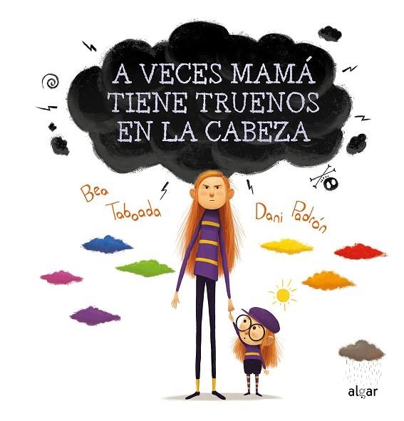 A VECES MAMÁ TIENE TRUENOS EN LA CABEZA | 9788491424260 | TABOADA, BEA | Llibreria La Gralla | Librería online de Granollers