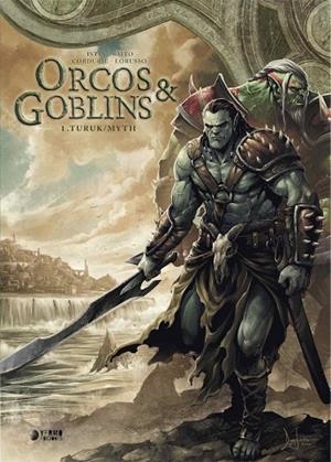 ORCOS Y GOBLINS 01: TURUK ; MYTH | 9788417957216 | ISTIN, JEAN-LUC/ CORDURIE, SYLVAIN/ SAITO, DIOGO/ | Llibreria La Gralla | Librería online de Granollers