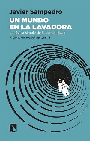 MUNDO EN LA LAVADORA, UN  | 9788413520254 | SAMPEDRO, JAVIER | Llibreria La Gralla | Librería online de Granollers