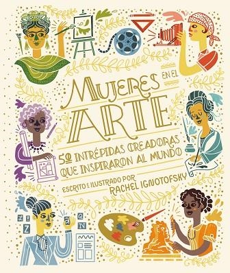 MUJERES EN EL ARTE | 9788418067983 | IGNOTOFSKY, RACHEL | Llibreria La Gralla | Librería online de Granollers
