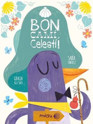 BON CAMI CELESTI | 9788417272777 | IGLESIAS LODARES, GRACIA ; SÁNCHEZ,SARA | Llibreria La Gralla | Llibreria online de Granollers