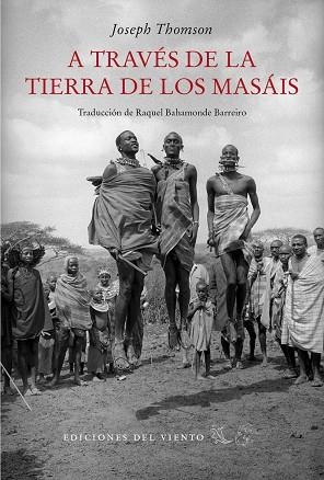 A TRAVES DE LA TIERRA DE LOS MASAIS | 9788418227042 | THOMSON, JOSEPH | Llibreria La Gralla | Librería online de Granollers