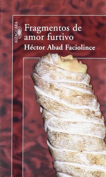 FRAGMENTOS DE AMOR FURTIVO | 9789588061030 | ABAD FACIOLINCE, HECTOR | Llibreria La Gralla | Librería online de Granollers