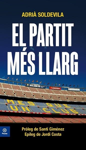 PARTIT MÉS LLARG, EL | 9788417804374 | SOLDEVILA I ROVIRA, ADRIÀ | Llibreria La Gralla | Librería online de Granollers
