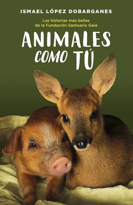 ANIMALES COMO TÚ | 9788418128189 | LÓPEZ DOBARGANES, ISMAEL | Llibreria La Gralla | Llibreria online de Granollers