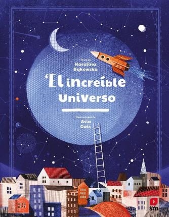 INCREÍBLE UNIVERSO, EL  | 9788413185576 | BAKOWSKA, KAROLINA | Llibreria La Gralla | Llibreria online de Granollers