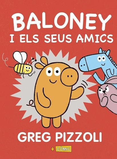 BALONEY I ELS SEUS AMICS | 9788448950880 | PIZZOLI, GREG | Llibreria La Gralla | Llibreria online de Granollers