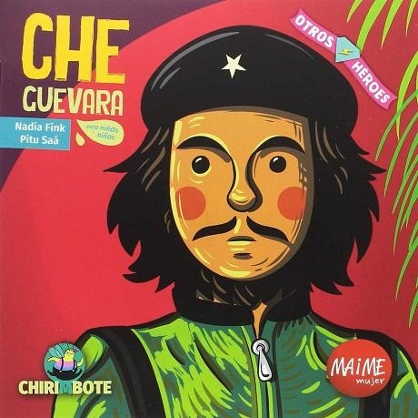 CHE GUEVARA PARA CHICXS | 9788494512773 | FINK, NADIA Y PITU SAA | Llibreria La Gralla | Librería online de Granollers
