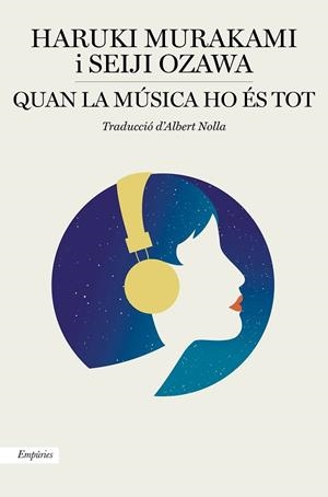 QUAN LA MÚSICA HO ÉS TOT | 9788417879549 | MURAKAMI, HARUKI/OZAWA, SEIJI | Llibreria La Gralla | Librería online de Granollers