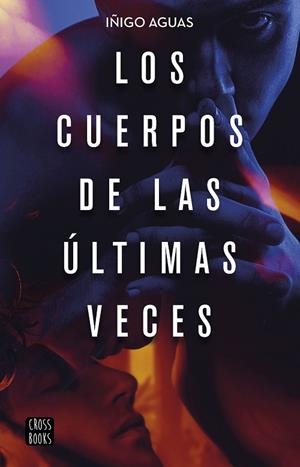 CUERPOS DE LAS ÚLTIMAS VECES, LOS | 9788408232087 | AGUAS, IÑIGO | Llibreria La Gralla | Librería online de Granollers