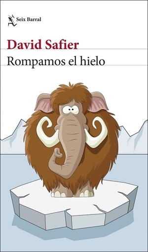ROMPAMOS EL HIELO | 9788432237072 | SAFIER, DAVID | Llibreria La Gralla | Librería online de Granollers
