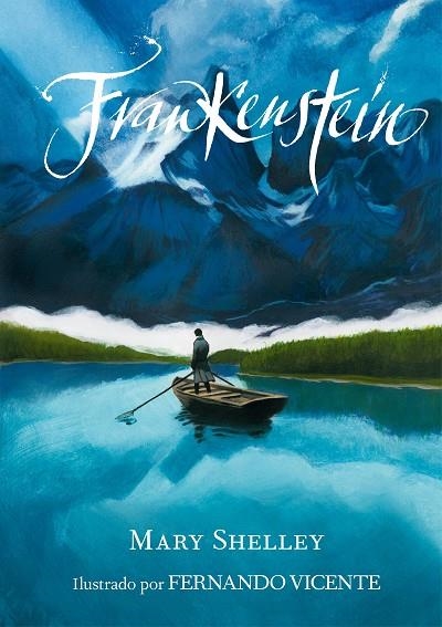 FRANKENSTEIN (ILUSTRADO POR FERNANDO VICENTE) | 9788418260179 | SHELLEY, MARY; VICENTE, FERNANDO | Llibreria La Gralla | Librería online de Granollers