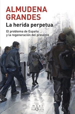 HERIDA PERPETUA, LA | 9788490668740 | GRANDES, ALMUDENA | Llibreria La Gralla | Librería online de Granollers