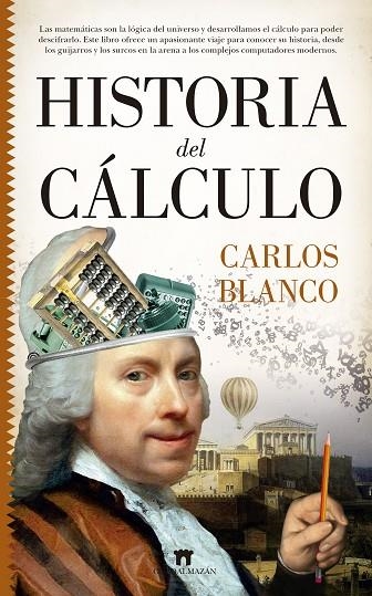 HISTORIA DEL CÁLCULO | 9788417547325 | BLANCO, CARLOS | Llibreria La Gralla | Llibreria online de Granollers