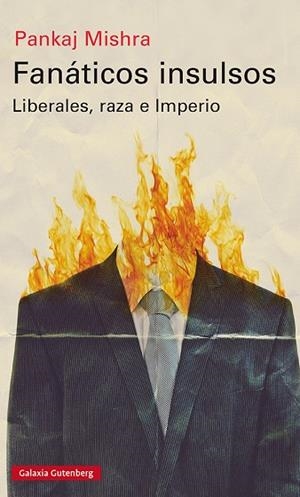 FANÁTICOS INSULSOS | 9788418218460 | MISHRA, PANKAJ | Llibreria La Gralla | Librería online de Granollers