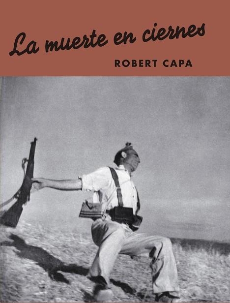 MUERTE EN CIERNES, LA | 9788417769512 | CAPA, ROBERT | Llibreria La Gralla | Librería online de Granollers