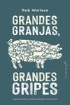 GRANDES GRANJAS, GRANDES GRIPES | 9788412197969 | WALLACE, ROB | Llibreria La Gralla | Llibreria online de Granollers