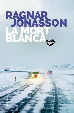 MORT BLANCA, LA | 9788466426800 | JÓNASSON, RAGNAR | Llibreria La Gralla | Librería online de Granollers